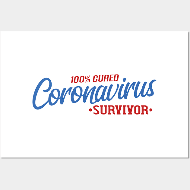 1005 Cured Coronavirus Survivor Wall Art by HBfunshirts